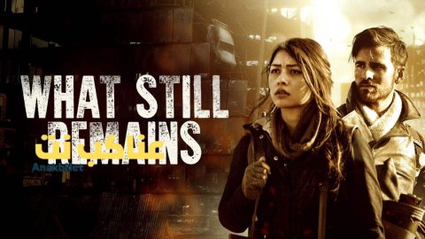فيلم What Still Remains 2018 مترجم