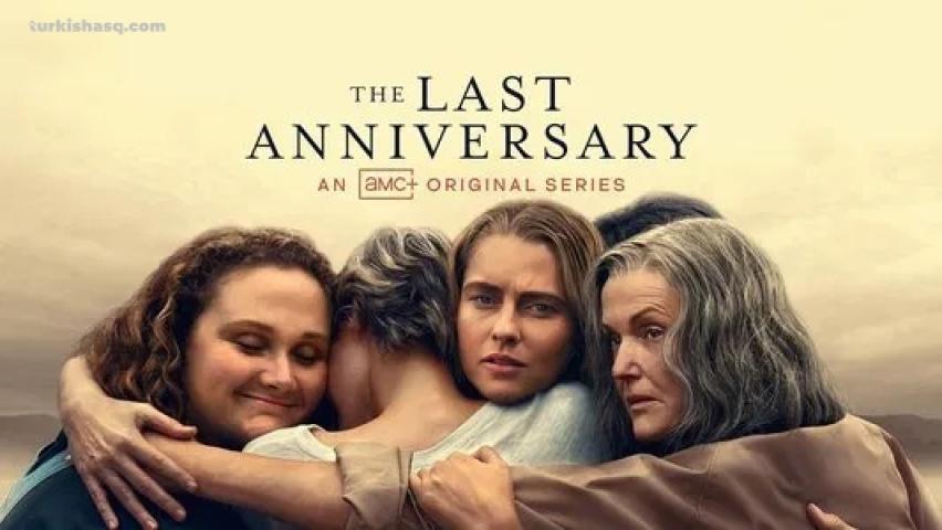 مسلسل The Last Anniversary الموسم الاول الحلقة 6 مترجمة