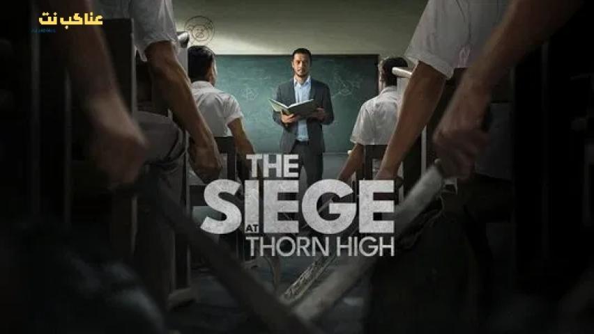 فيلم The Siege At Thorn High 2025 مترجم